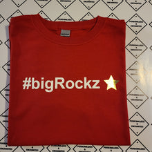 Load image into Gallery viewer, #bigRockz⭐ T-Shirt (Adult)
